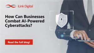 How Can Businesses Combat AI Powered Cyberattacks